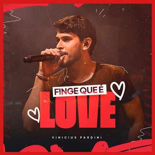 Finge Que É Love Vinicius Pardini