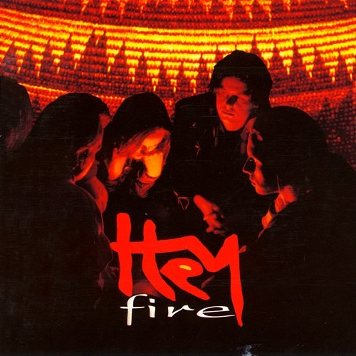 Fire Hey