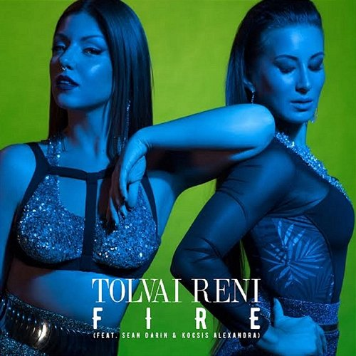 Fire Tolvai Reni, Sean Darin, Kocsis Alexandra