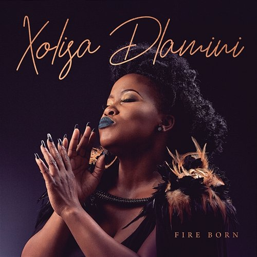 Fire Born Xolisa Dlamini