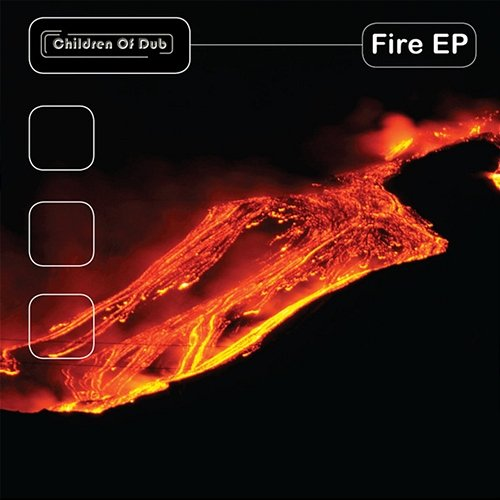 Fire EP Children of Dub
