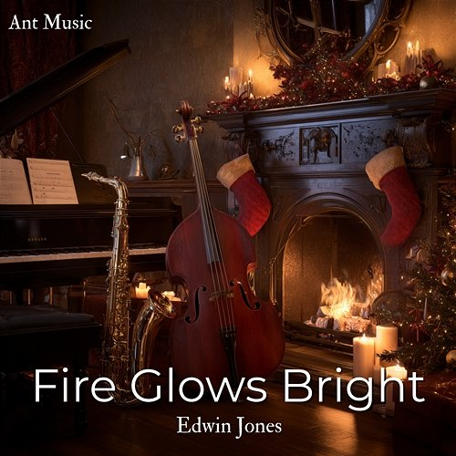 Fire Glows Bright Edwin Jones