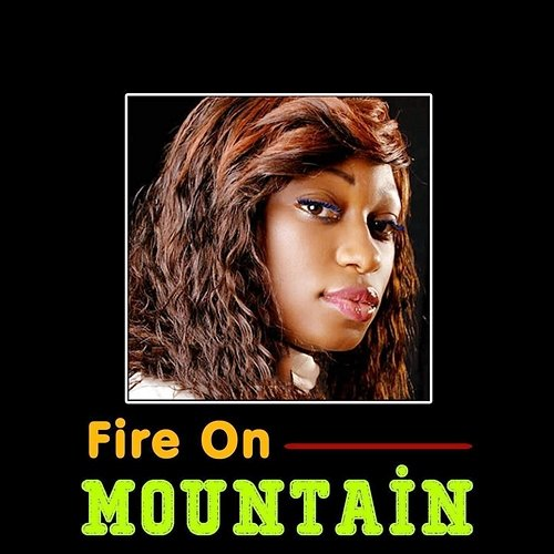Fire on Mountain Adasa