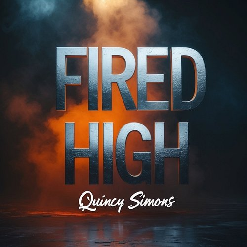 Fired High Quincy Simons