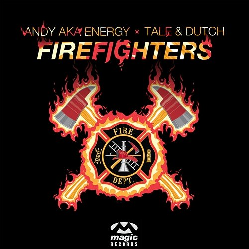 Firefighters Andy aka Energy & Tale & Dutch