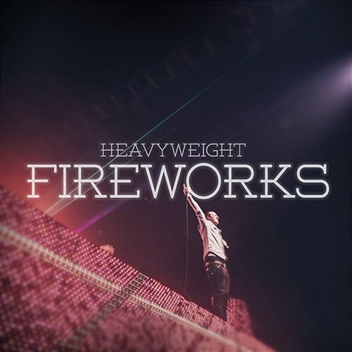 Fireworks HeavyWeight