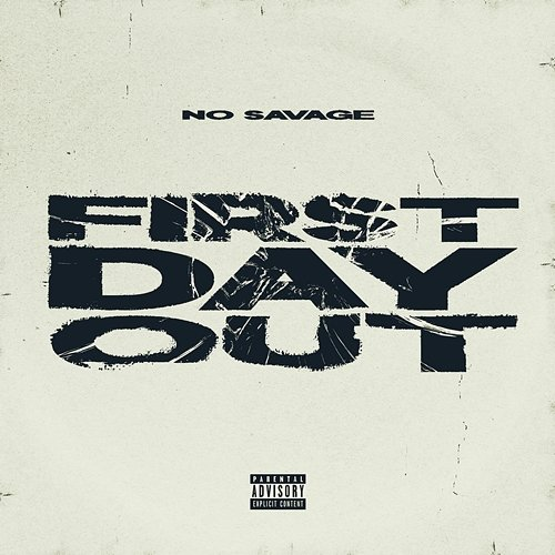 First Day Out No Savage