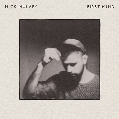 First Mind Nick Mulvey