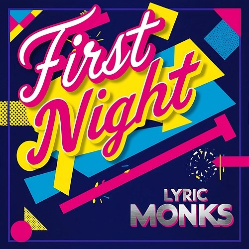 First Night Lyric Monks