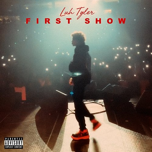 First Show Luh Tyler