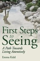 First Steps to Seeing Kidd Emma