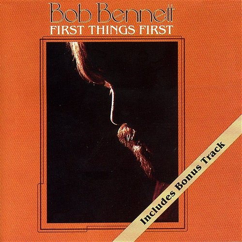 First Things First Bob Bennett