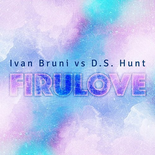 Firulove Ivan Bruni, D.S. Hunt