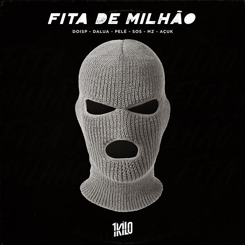 Fita de Milhão 1Kilo, AçúK & DaLua