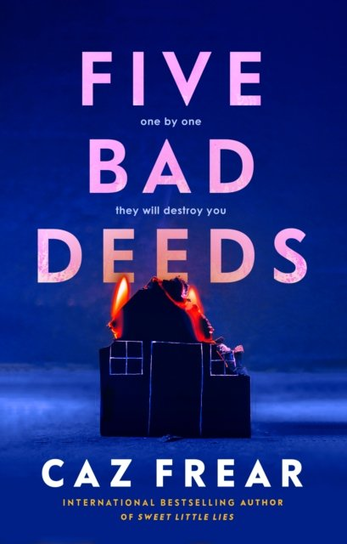 Five Bad Deeds Frear Caz