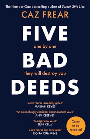 Five Bad Deeds Frear Caz
