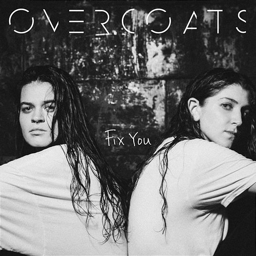 Fix You Overcoats