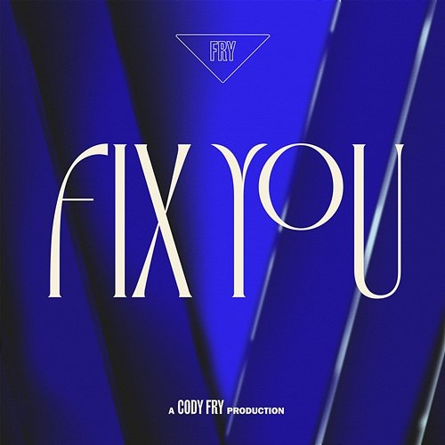 Fix You Cody Fry