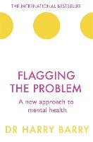Flagging the Problem Barry Harry