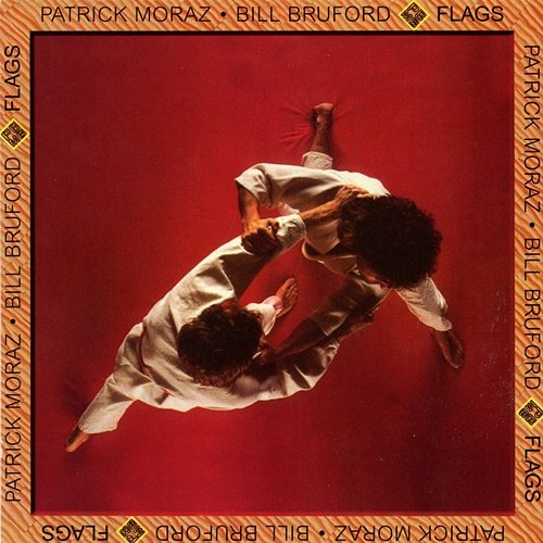 Flags Patrick Moraz & Bill Bruford