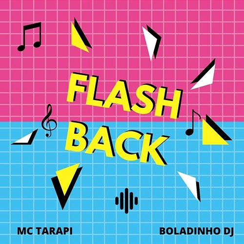 Flash Back Mc Tarapi & Boladinho DJ