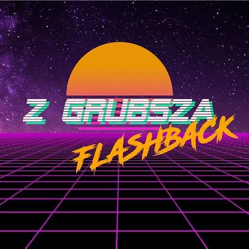 Flashback Z Grubsza
