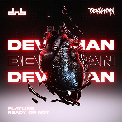 Flatline / Ready Or Not Devilman