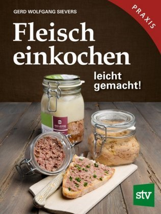 Fleisch einkochen Stocker