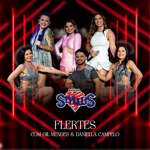 Flertes Gil Mendes & Daniella Campelo, Banda Styllus