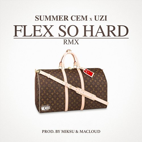 FLEX SO HARD RMX Summer Cem, Miksu, Macloud, Uzi