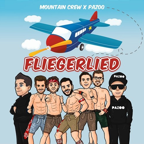 Fliegerlied Pazoo, Mountain Crew