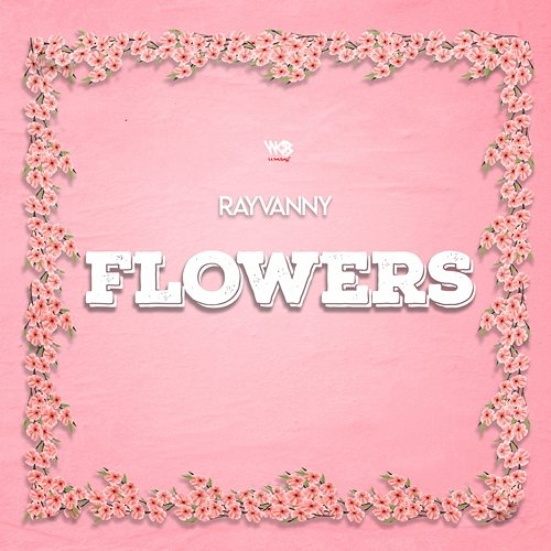 Flowers Rayvanny