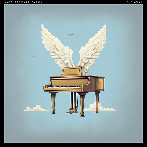 Fly Away Matt Stewart-Evans