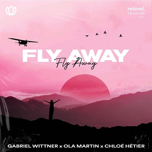 Fly Away Gabriel Wittner, Ola Martin & Chloé Hétier