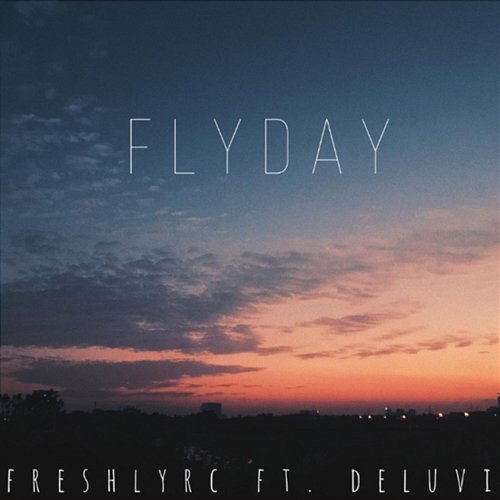 flyday FreshlyRC feat. Deluvi