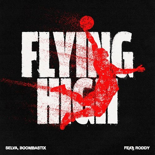 Flying High Selva, Boombastix feat. Roddy