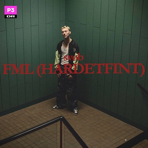 FML (hardetfint) p3, SVØB