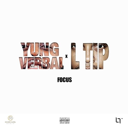 Focus Yung Verbal & L Tip