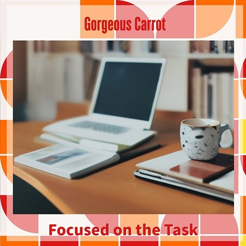 Focused on the Task Gorgeous Carrot