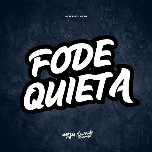 Fode Quieta DJ GD Beats & Mc Gw