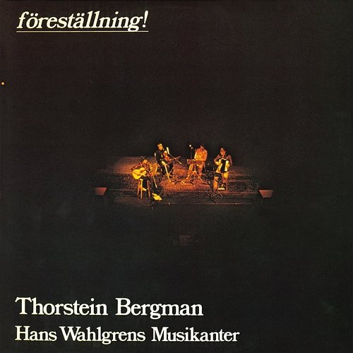 Föreställning! Thorstein Bergman, Hans Wahlgrens Musikanter