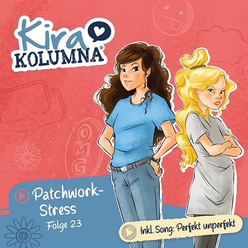 Folge 23: Patchwork-Stress Kira Kolumna
