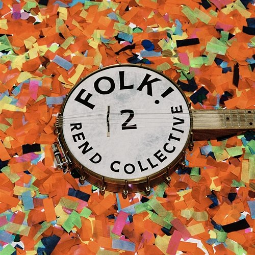 FOLK! Rend Collective