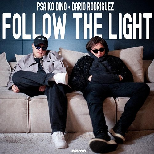 Follow The Light Psaiko.Dino, Dario Rodriguez