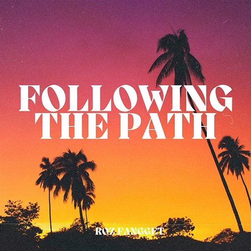 following the path ROZ FANGGET