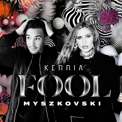 FOOL MYSZKOVSKI, Kerria