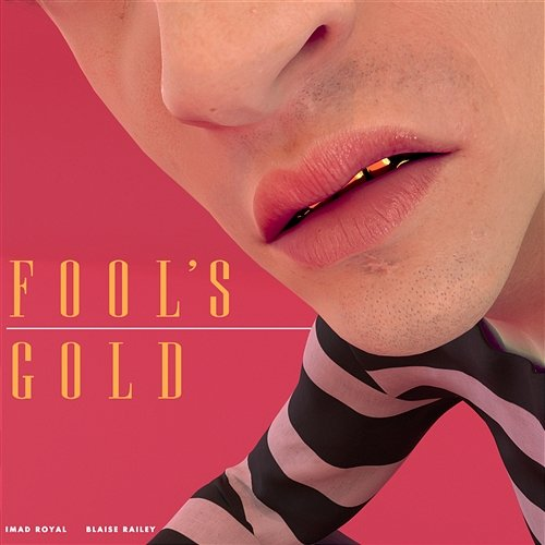 Fool's Gold Imad Royal & Blaise Railey