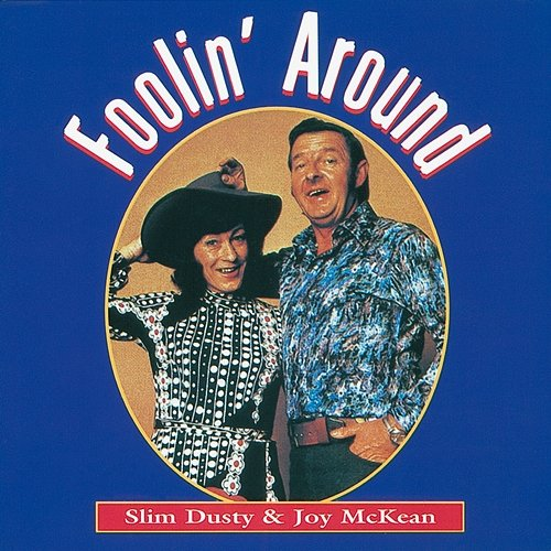 Foolin' Around Slim Dusty, Joy McKean