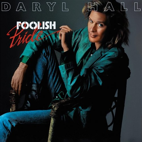 Foolish Pride Daryl Hall
