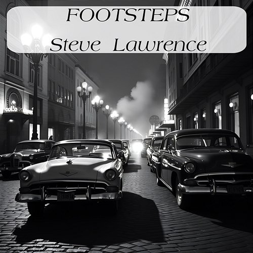 Footsteps Steve Lawrence
